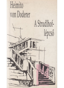 Doderer, Heimito Von - A Strudlhof-lépcső I. kötet Doderer, Heimito Von - A Strudlhof-lépcső I. kötet, Pécs 0 antikvár könyv