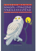 Gáspár Anikó - Angol-magyar varázsszótár Harry Potter rajongóknak