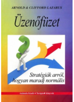 Arnold Lazarus, Clifford N. Lazarus - Üzenőfüzet Arnold Lazarus, Clifford N. Lazarus - Üzenőfüzet, null 2017 antikvár könyv