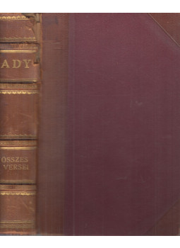Ady Endre - Ady Endre összes versei Ady Endre - Ady Endre összes versei, Budapest 1930 antikvár könyv