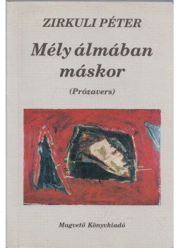 Zirkuli Péter - Mély álmában máskor, Budapest 1992 antikvár könyv