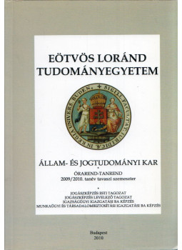 Földi András - Eötvös Loránd Tudományegyetem Állam- és Jogtudományi Kar Órarend-Tanrend 2009/2010. tanév tavaszi szemeszter, Budapest 2010 antikvár könyv