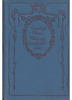 Szederkényi Anna - Amig egy asszony eljut odáig Szederkényi Anna - Amig egy asszony eljut odáig, Budapest 1916 antikvár könyv