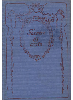 Farrére, Claude - A csata Farrére, Claude - A csata, Budapest 1917 antikvár könyv