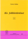 Ujváry Zoltán - Kis folklórtörténet II.