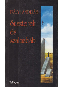 Pályi András - Suszterek és szalmabáb (dedikált), Pozsony 1998 antikvár könyv