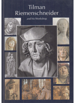 Iris Kalden-Rosenfeld - Tilman Riemenschneider and his Workshop, Königstein im Taunus 2004 antikvár könyv