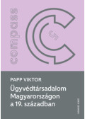 Papp Viktor - Ügyvédtársadalom Magyarországon a 19. században
