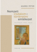 Agárdi Péter - Nemzeti irodalom - történelmi emlékezet