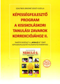 Szautner Jánosné Szigeti Gizella - Képességfejlesztő program a kisiskoláskori tanulási zavarok korrekciójához II.