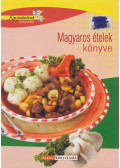 Tóth Gézáné,Pelle Józsefné,Máté Pálné,Géczi Zoltán - Magyaros ételek könyve