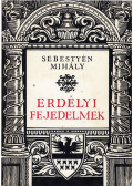 Sebestyén Mihály - Erdélyi fejedelmek