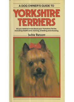 Ransom, Jackie - A Dog Owner's Guide to Yorkshire Terriers, London-New York 1988 antikvár könyv