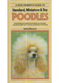 Ransom, Jackie - A Dog Owner's Guide to Standard, Miniature & Toy Poodles