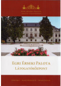 Virág Zsolt - Egri Érseki Palota Látogatóközpont