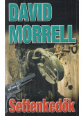 Morrell, David - Settenkedők