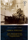 Szekér Imre Tibor - Adria foglyai
