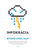 Byung-Chul Han - Infokrácia