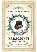 Charles Dickens - Karácsonyi történetek