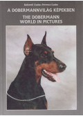 Bakondi Csaba,Ferencz Csaba - A dobermannvilág képekben / The dobermann world in pictures (dedikált)