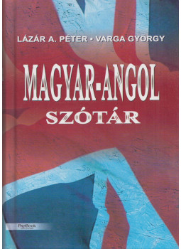 Lázár A. Péter, Varga György - Magyar-angol szótár Lázár A. Péter, Varga György - Magyar-angol szótár, Budapest 2009 antikvár könyv