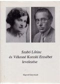 Kabdebó Lóránt,Lengyel Krisztina - Szabó Lőrinc és Vékesné Korzáti Erzsébet levelezése (aláírt)