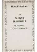 Rudolf Steiner - Les guides spirituels de l'homme et de l'humanité
