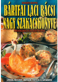 Bártfai László - Bártfai Laci bácsi nagy szakácskönyve