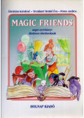 Ábrahám Károlyné; Trentinné Benkő Éva - Magic Friends - Angol nyelvkönyv általános iskolásoknak