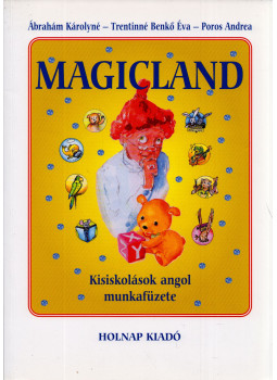Poros A.; Trentinné Benkő Éva; Ábrahám Károlyné - Magicland - Kisiskolások angol munkafüzete Poros A.; Trentinné Benkő Éva; Ábrahám Károlyné - Magicland - Kisiskolások angol munkafüzete, Budapest 2006 antikvár könyv