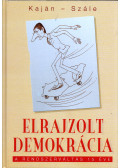Kaján Tibor,Szále László - Elrajzolt demokrácia (dedikált)