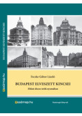 Fecske Gábor László - Budapest elveszett kincsei