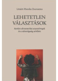 Lénárt-Muszka Zsuzsanna - Lehetetlen választások
