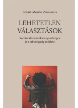 Lénárt-Muszka Zsuzsanna - Lehetetlen választások Lénárt-Muszka Zsuzsanna - Lehetetlen választások, null 2024 antikvár könyv