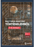 Basáné Szabó Rozália - Érettségi adattár történelemből 9-12. évfolyam