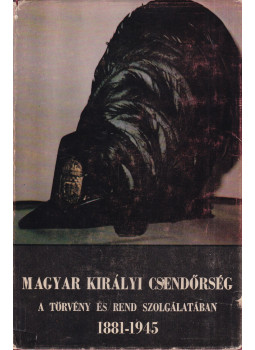 Kövendy Károly - Magyar Királyi Csendőrség Kövendy Károly - Magyar Királyi Csendőrség, Toronto 1973 antikvár könyv