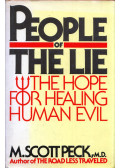 M. Scott Peck - People of the Lie: The hope for healing human evil