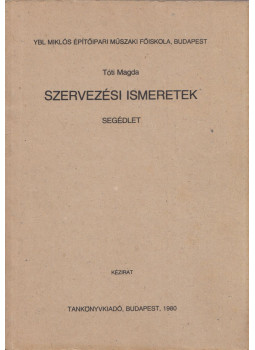 Tóti Magda - Szervezési ismeretek, Budapest 1980 antikvár könyv