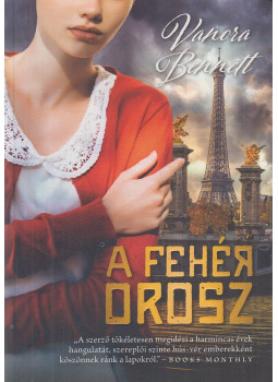 Vanora Bennett - A fehér orosz Vanora Bennett - A fehér orosz, Budapest 2018 antikvár könyv