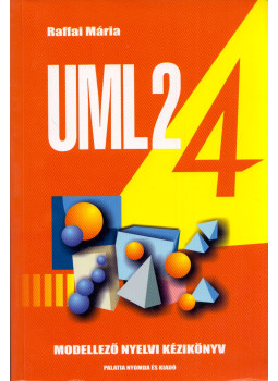 Raffai Mária - UML 2 modellező nyelvi szabvány Raffai Mária - UML 2 modellező nyelvi szabvány, null 2005 antikvár könyv