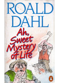 Roald Dahl - Ah, Sweet Mystery of Life
