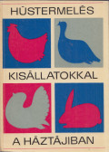Holdas Sándor - Hústermelés kisállatokkal a háztájiban