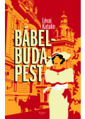Lévai Katalin - Bábel-Budapest