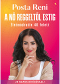 Posta Renáta - A nő reggeltől estig
