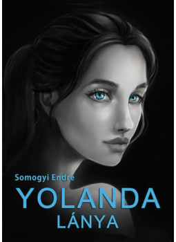 Somogyi Endre - Yolanda lánya Somogyi Endre - Yolanda lánya, null 2024 antikvár könyv