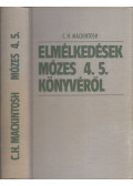 Mackintosh, C. H. - Elmélkedések Mózes 4. 5. könyvéről