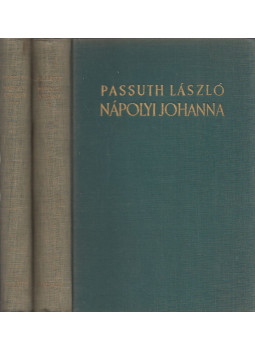 Passuth László - Nápolyi Johanna I-II. kötet Passuth László - Nápolyi Johanna I-II. kötet, Budapest 0 antikvár könyv