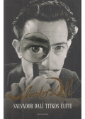 Salvador Dalí - Salvador Dalí titkos élete