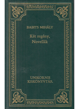 Babits Mihály - Két regény / Novellák, Budapest 0 antikvár könyv