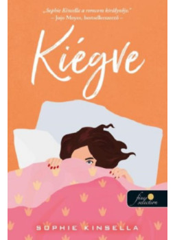 Sophie Kinsella - Kiégve Sophie Kinsella - Kiégve, null 2024 antikvár könyv